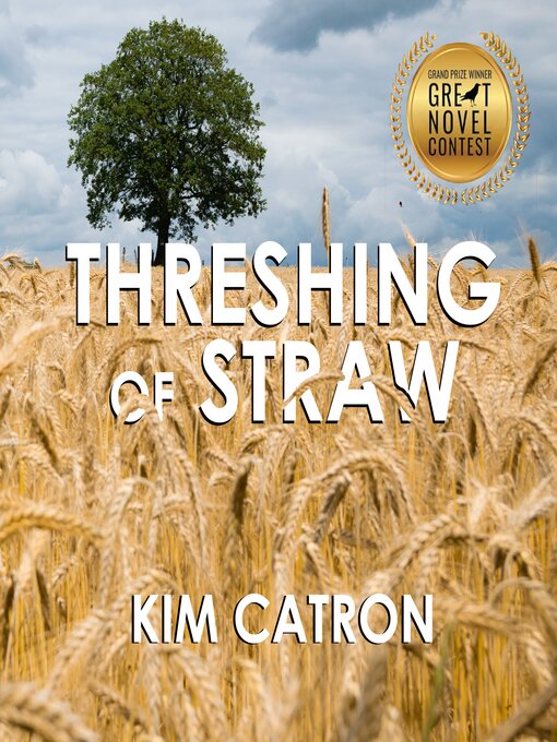 Title details for Threshing of Straw by Kim Catron - Available